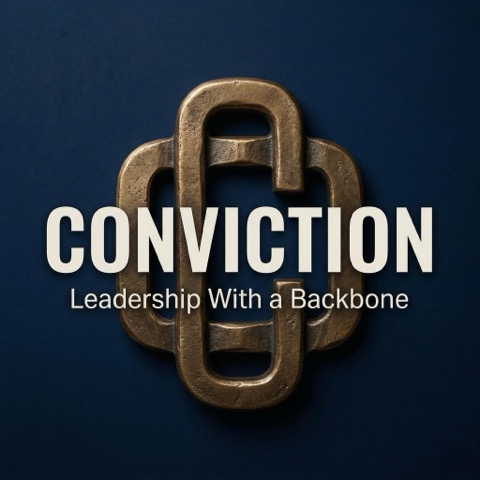 Conviction: Leadership With a Backbone